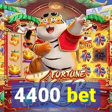 4400 bet